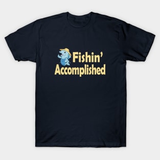 Fishin' Accomplished T-Shirt